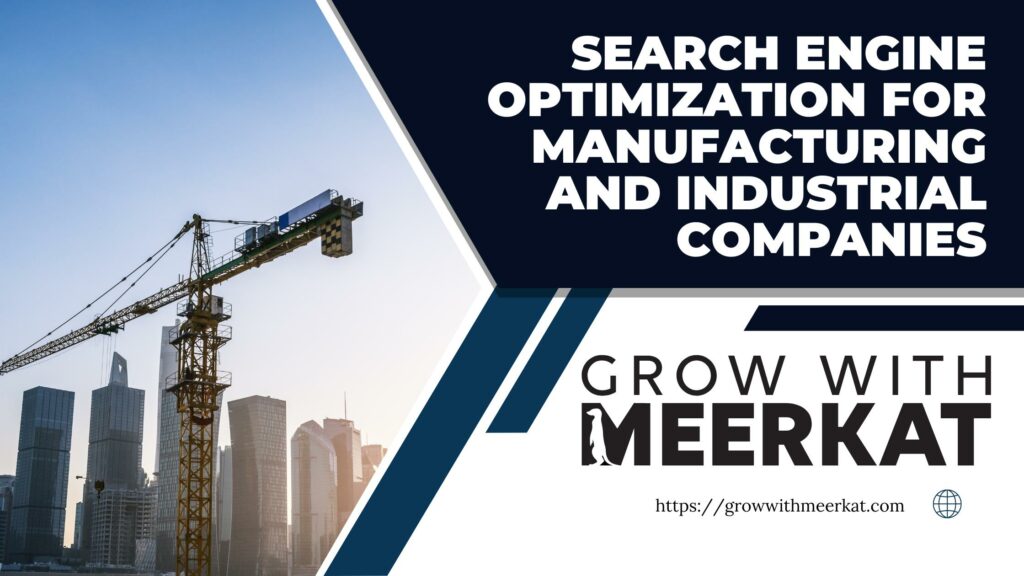 Search Engine Optimization For Manufacturing and Industrial Companies SEO Services and Digital marketing for contractors steel workers iron workers and builders
